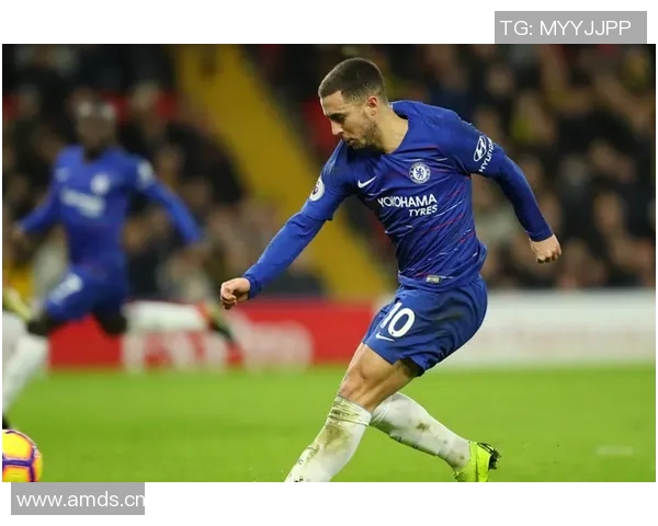 阿扎尔成为切尔西队史最佳射手，传奇地位不容置疑